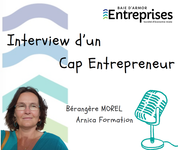 Interview d’un Cap Entrepreneur – Bérangère Morel – Arnica Formation