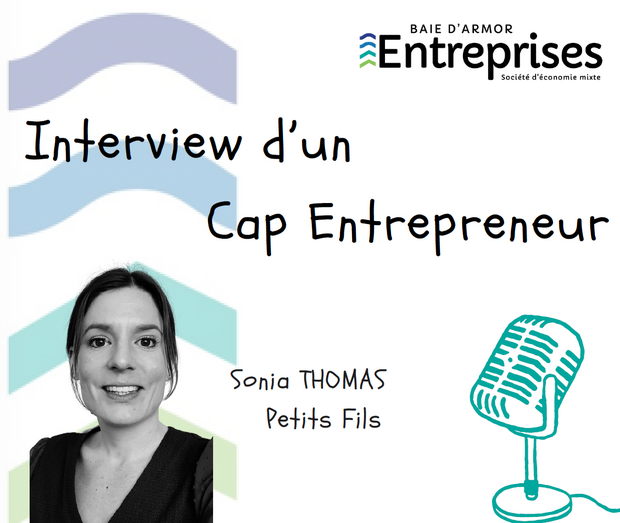 Interview d’un Cap Entrepreneur – Sonia THOMAS – Petits-fils
